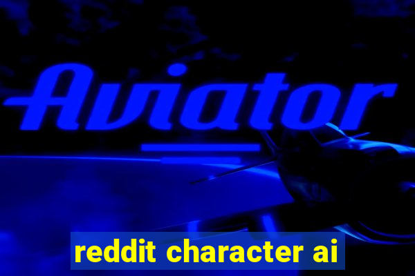 reddit character ai