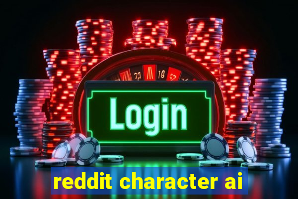 reddit character ai