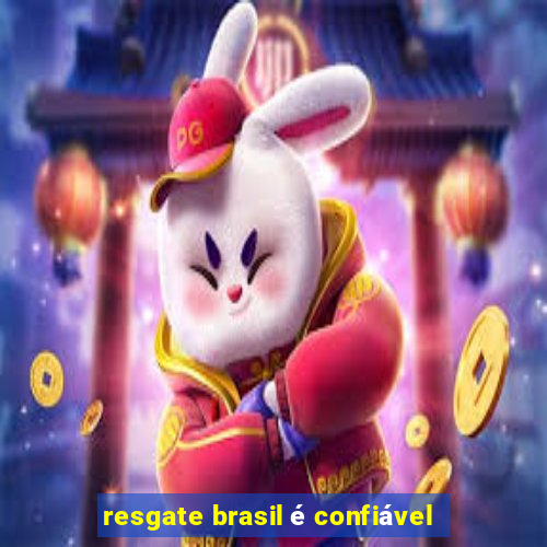 resgate brasil é confiável