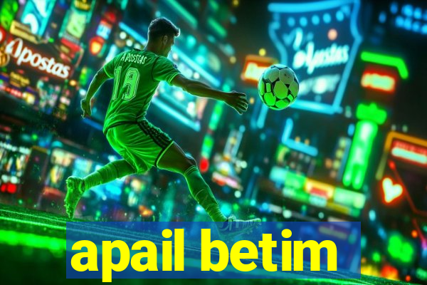 apail betim