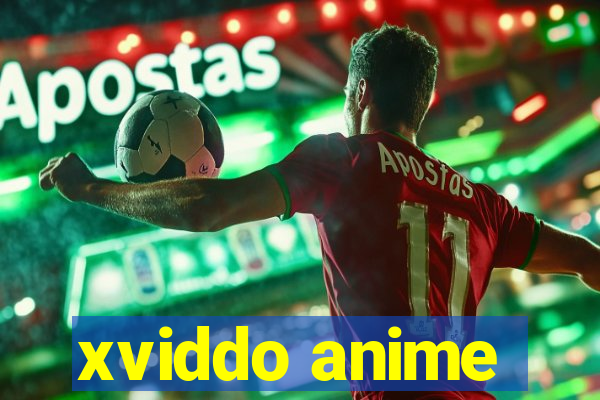 xviddo anime