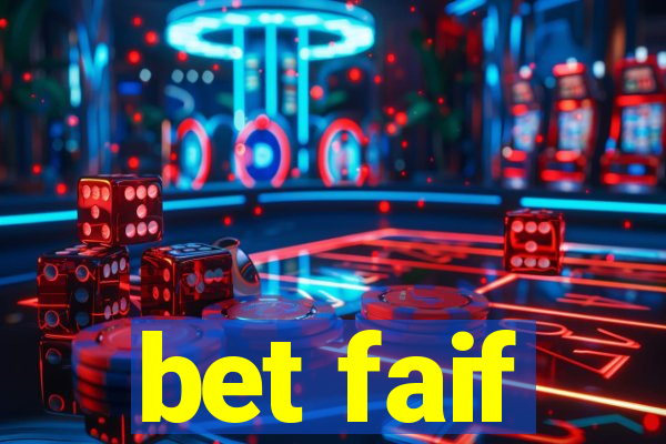 bet faif