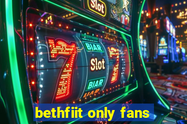 bethfiit only fans