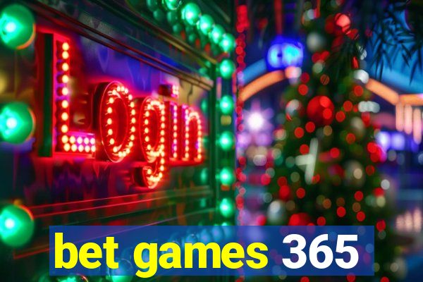 bet games 365