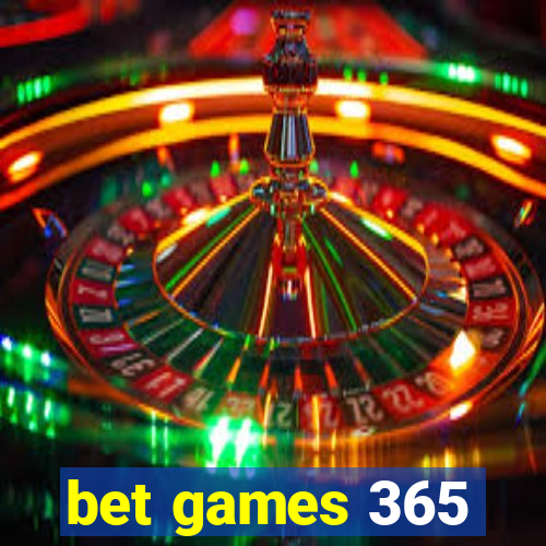 bet games 365