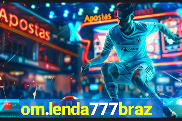 om.lenda777brazil.game