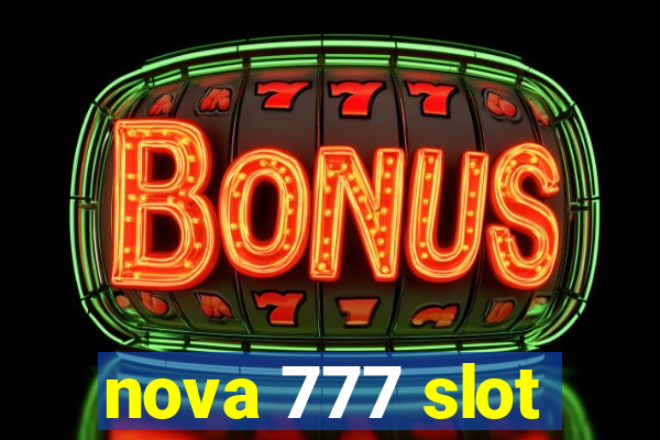 nova 777 slot