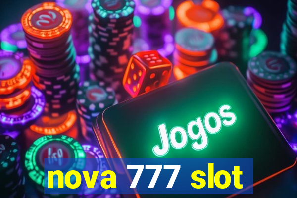 nova 777 slot