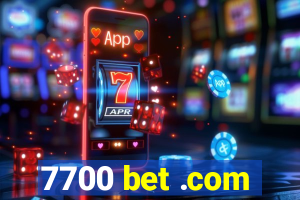 7700 bet .com