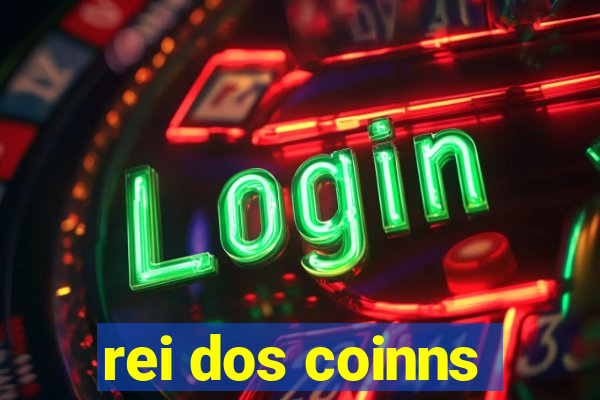 rei dos coinns