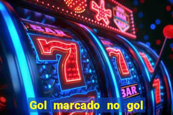 Gol marcado no gol marcado betano