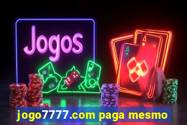 jogo7777.com paga mesmo