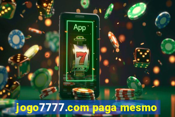 jogo7777.com paga mesmo