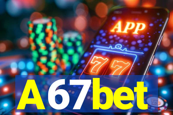 A67bet