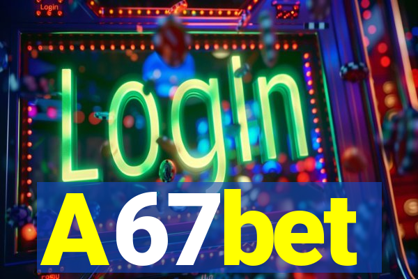 A67bet