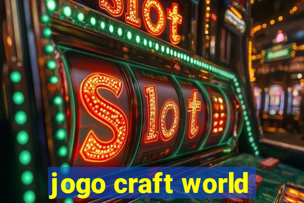 jogo craft world