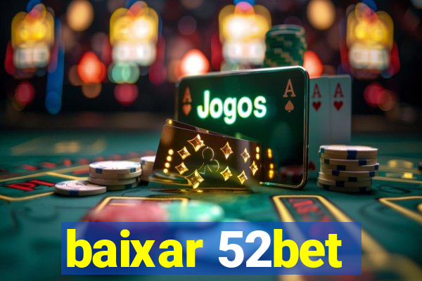 baixar 52bet