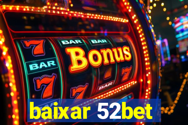 baixar 52bet