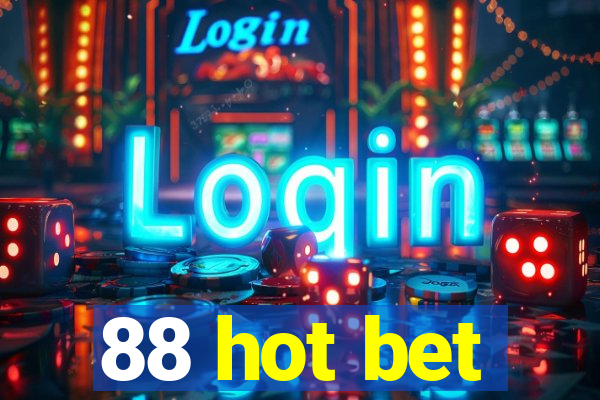 88 hot bet