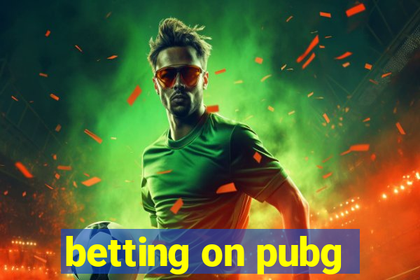 betting on pubg