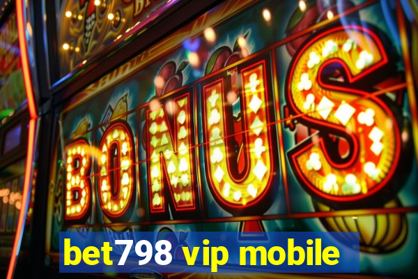 bet798 vip mobile