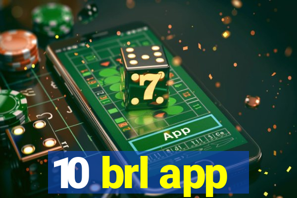 10 brl app