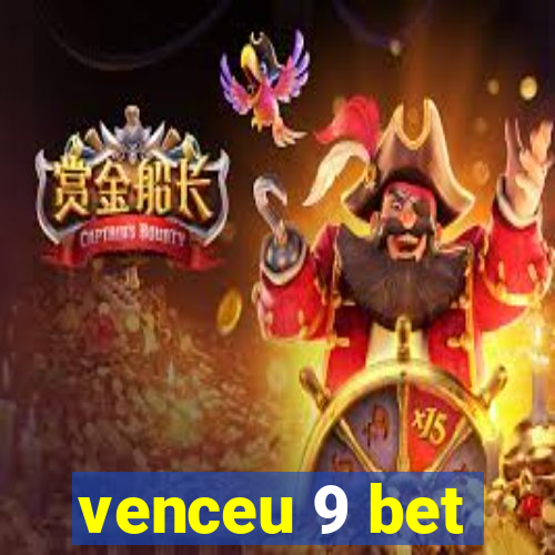 venceu 9 bet