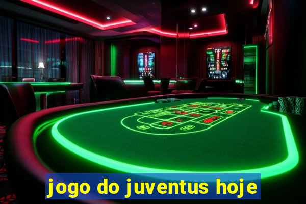 jogo do juventus hoje