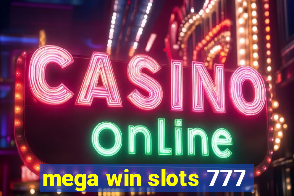 mega win slots 777