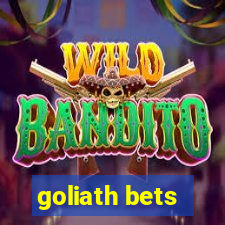 goliath bets