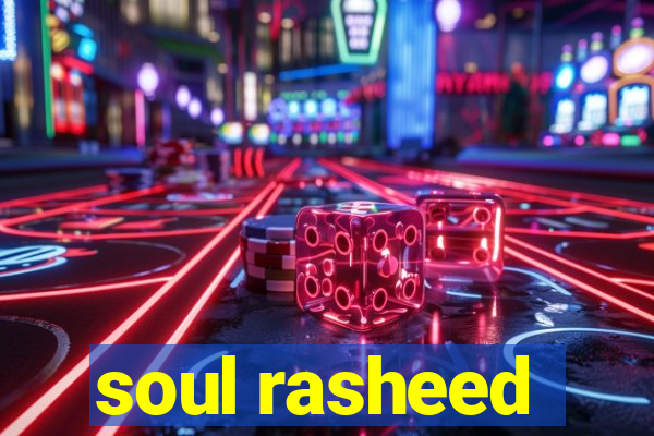 soul rasheed