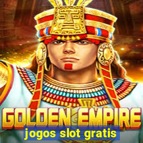 jogos slot gratis