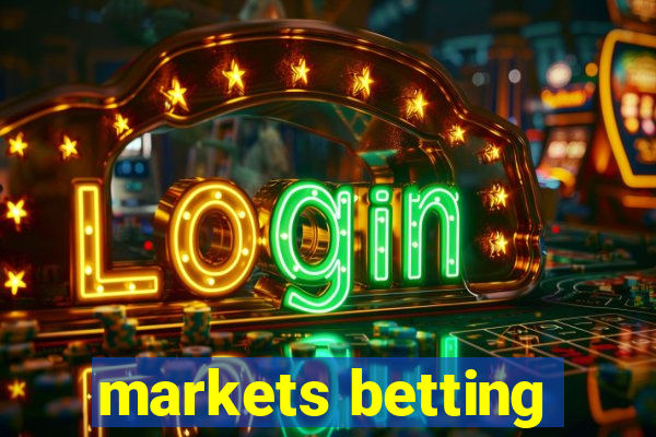 markets betting