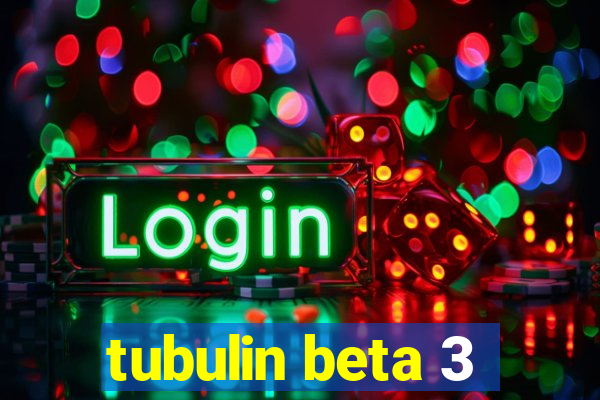 tubulin beta 3