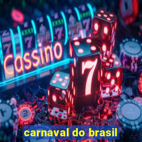 carnaval do brasil