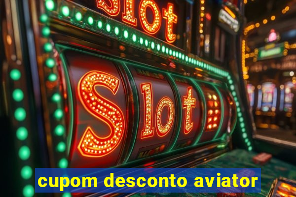 cupom desconto aviator