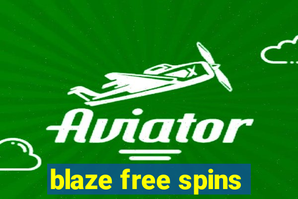 blaze free spins