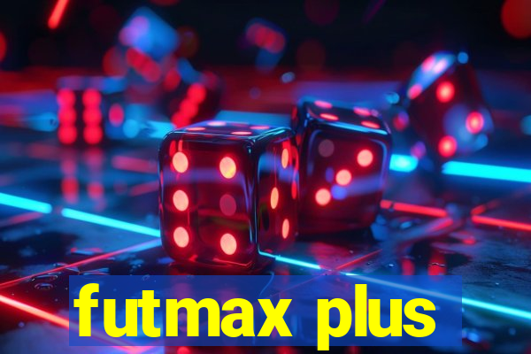 futmax plus