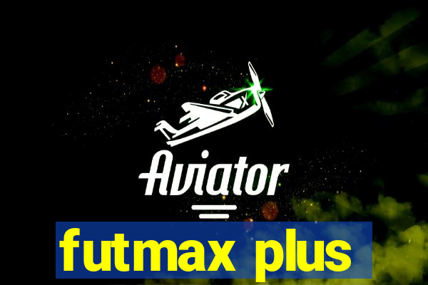 futmax plus