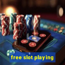 free slot playing