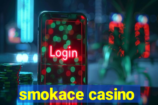 smokace casino