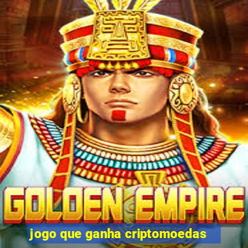 jogo que ganha criptomoedas