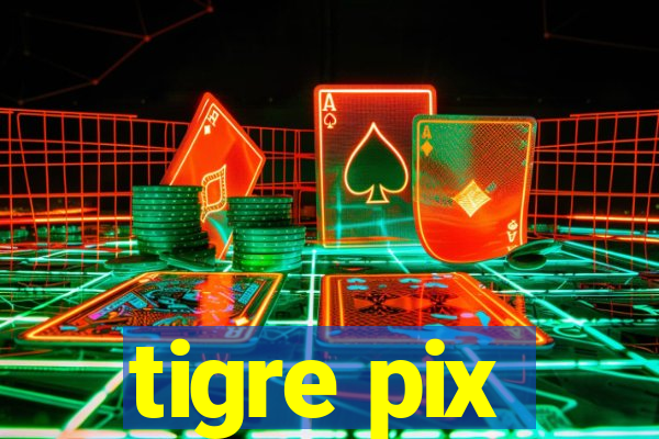 tigre pix