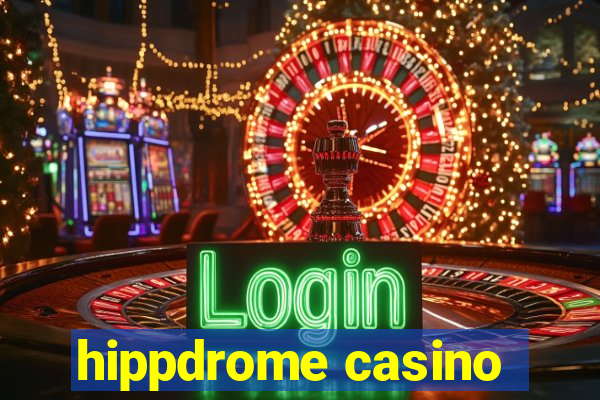 hippdrome casino