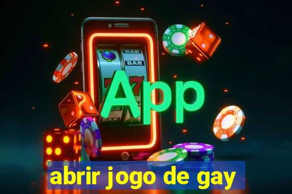 abrir jogo de gay