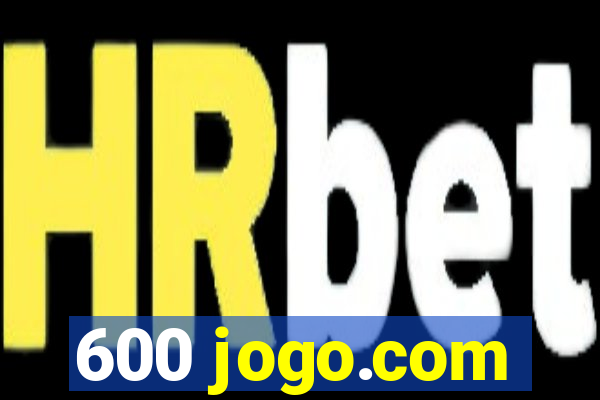 600 jogo.com