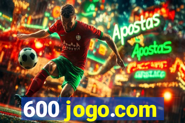 600 jogo.com