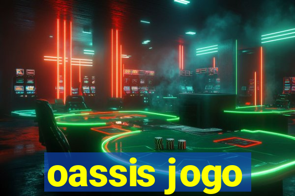 oassis jogo