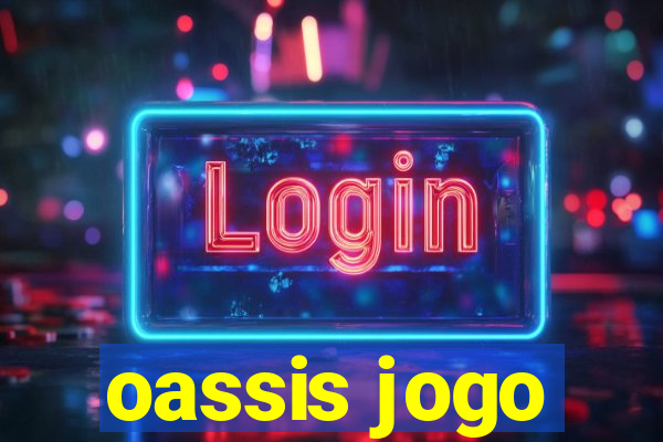 oassis jogo