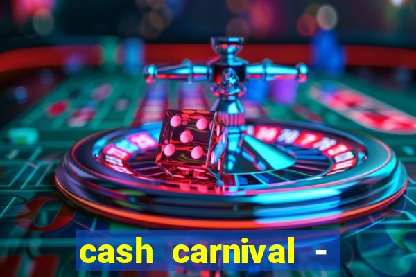 cash carnival - casino slots